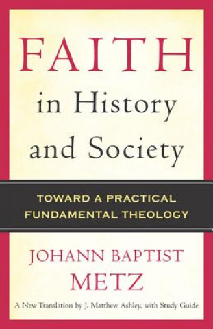 Livre Faith in History and Society JOHANN BAPTIST METZ