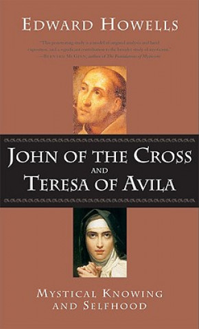 Kniha John of the Cross and Teresa of Avila Edward Howells