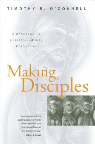 Carte Making Disciples Timothy E. O'Connell