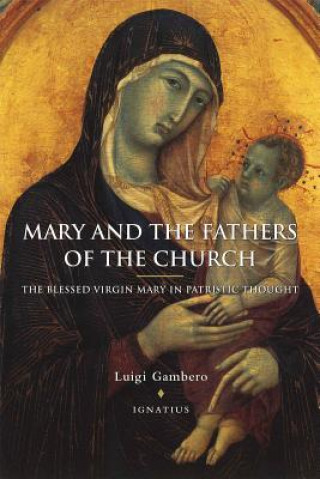 Kniha Mary and the Fathers of the Church Luigi Gambero