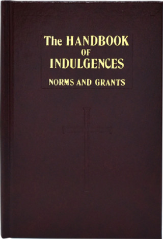 Kniha SD HANDBOOK OF INDULGENCES Catholic Book Publishing Co