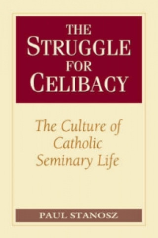 Knjiga Struggle for Celibacy Paul Stanosz