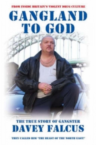 Könyv Gangland to God Davey Falcus