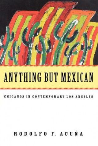 Könyv Anything But Mexican Rodolfo F. Acuna