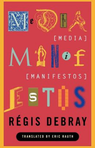 Kniha Media Manifestos Regis Debray