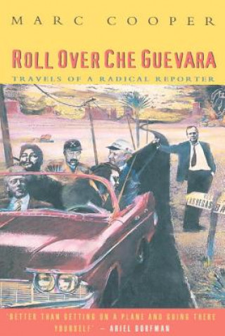 Livre Roll Over Che Guevara Marc Cooper