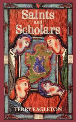 Kniha Saints and Scholars Terry Eagleton