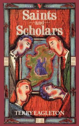 Knjiga Saints and Scholars Terry Eagleton