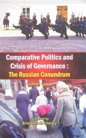 Kniha Comparative Politics and Crisis of Governance Sudhir Kumar