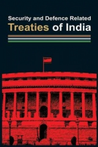 Könyv Security and Defence Related Treaties of India V. P. Malhotra