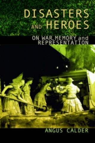 Buch Disasters and Heroes Angus Calder