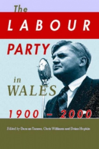 Książka Labour Party in Wales 1900-2000 Chris Williams