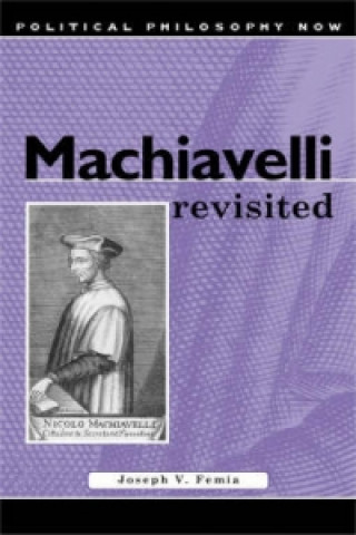 Livre Machiavelli Revisited Joseph V. Femia