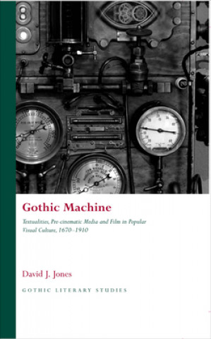 Knjiga Gothic Machine David J. Jones