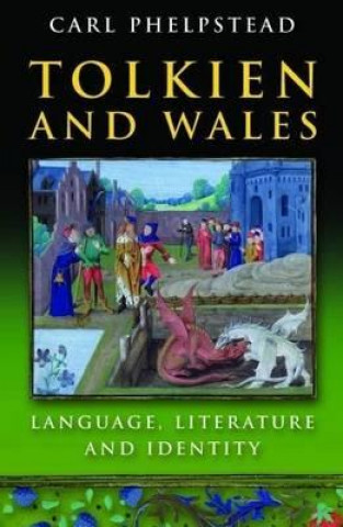 Buch Tolkien and Wales Carl Phelpstead