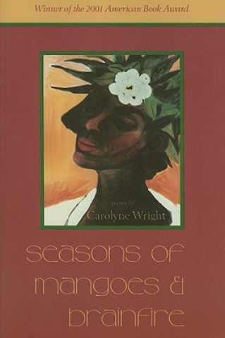 Kniha Seasons of Mangoes & Brainfire Carolyne Wright