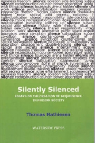 Carte Silently Silenced Mathiesen Thomas