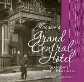 Kniha Glasgow's Grand Central Hotel Hicks Bill