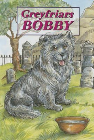 Carte Greyfriars Bobby - The Story of an Edinburgh Dog David Ross