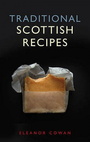 Kniha Traditional Scottish Recipes Eleanor Cowan