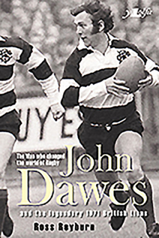 Книга Man Who Changed the World of Rugby Ross Reyburn