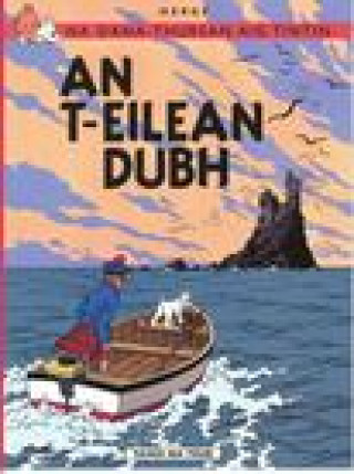 Carte Na Sgeulachdan-Siubhail Aig Tintin: An T-Eilean Dubh Hergé