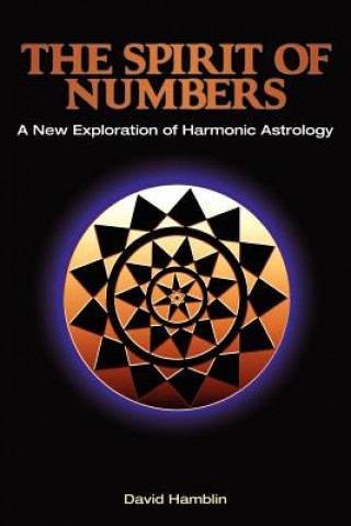 Könyv Spirit of Numbers: a New Exploration of Harmonic Astrology David Hamblin