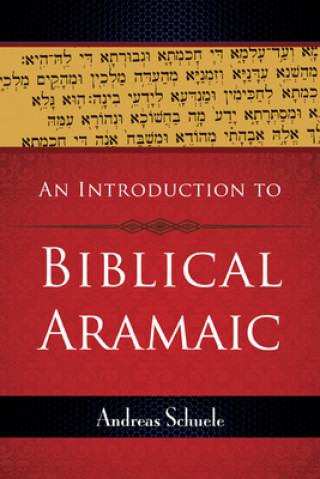 Kniha Introduction to Biblical Aramaic Andreas Schuele