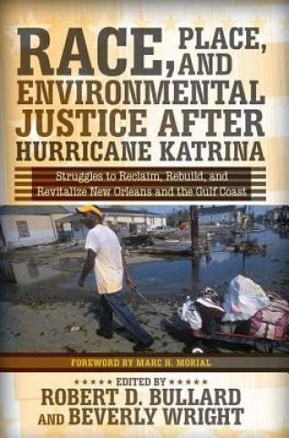 Könyv Race, Place, and Environmental Justice after Hurricane Katrina Beverly Wright