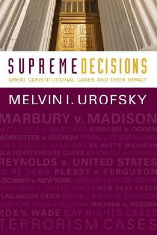 Carte Supreme Decisions, Combined Volume Professor of History and Public Policy Melvin I (Virginia Commonwealth University) Urofsky