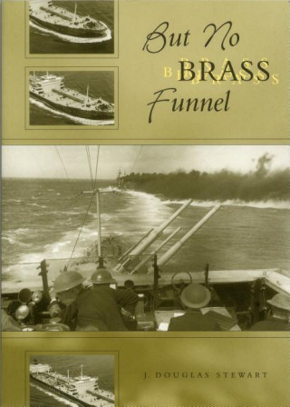 Knjiga But No Brass Funnel Douglas J. Stewart