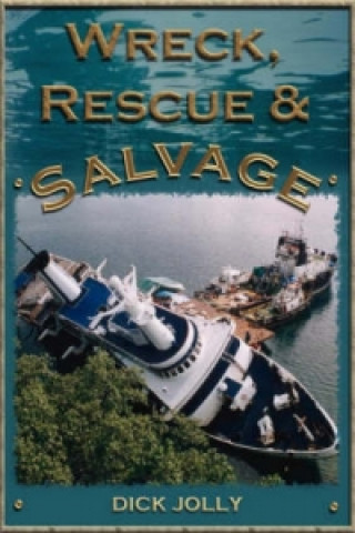 Книга Wreck, Rescue and Salvage Dick Jolly