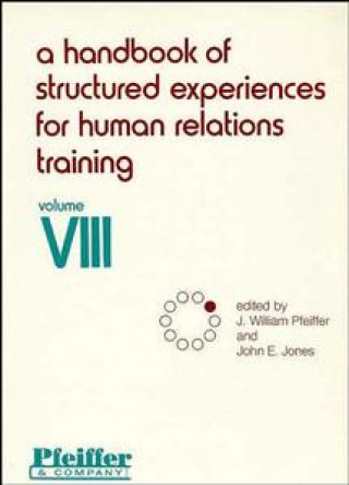 Kniha Handbook of Structured Experiences for Human Rel Relations Training V 8 J. William Pfeiffer