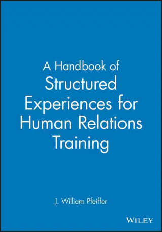 Könyv Handbook of Structured Experiences for Human Relations Training V 6 J. William Pfeiffer
