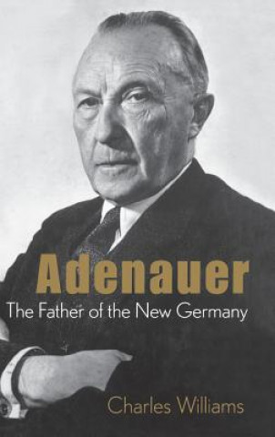 Kniha Konrad Adenauer: the Father of the New Germany Williams