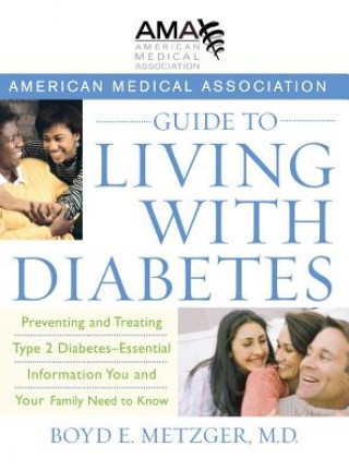 Книга American Medical Association Guide to Living with Diabetes Boyd E. Metzger