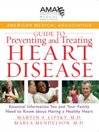 Knjiga American Medical Association Guide to Preventing and Treating Heart Disease Michael Miller