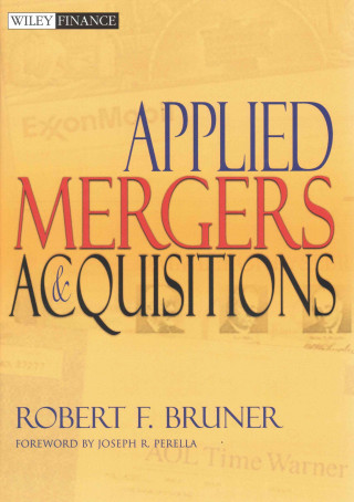 Könyv Applied Mergers and Acquisitions, Textbook and Student Workbook Robert F. Bruner