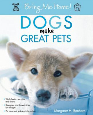 Carte Dogs Make Great Pets Margaret H. Bonham