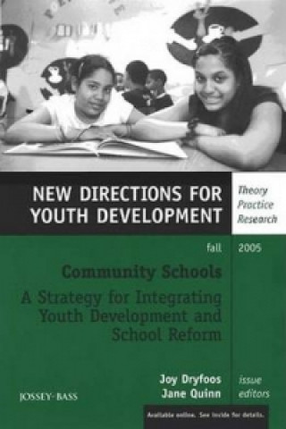 Buch Community Schools: A Strategy for Integrating Youth Development and School Reform Joy G. Dryfoos