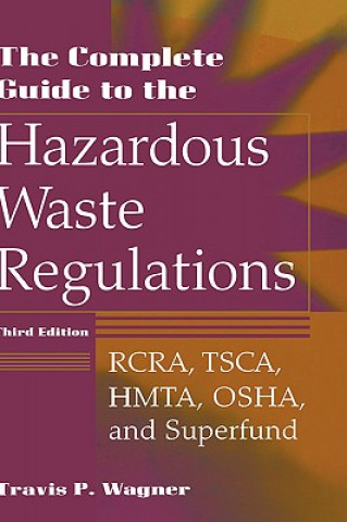 Carte Complete Guide to the Hazardous Waste Regulations T.P. Wagner