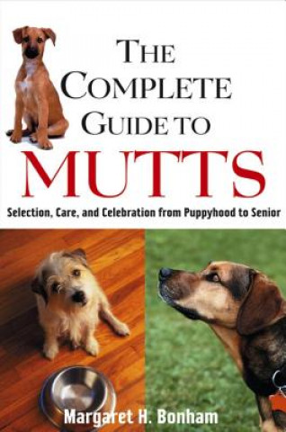 Книга Complete Guide to Mutts Margaret H. Bonham