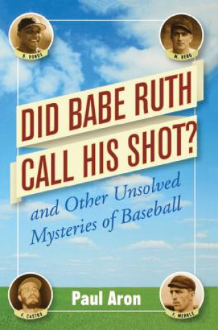 Livre Did Babe Ruth Call His Shot? Paul Aron