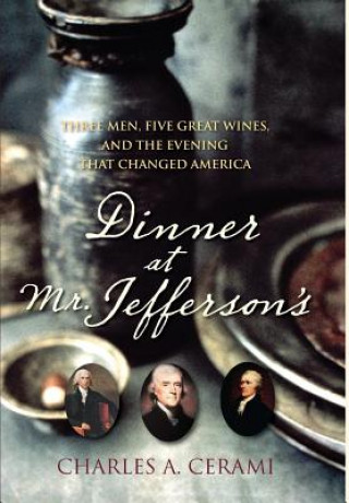Kniha Dinner at Mr. Jefferson's Charles A. Cerami
