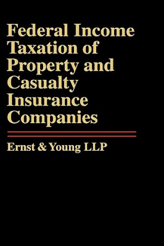 Βιβλίο Federal Income Taxation of Property and Casualty Insurance Companies Ernst & Young