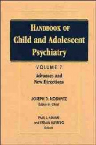 Kniha Handbook of Child & Adolescent Psychiatry V 7 - Advances & New Directions Joseph D. Noshpitz