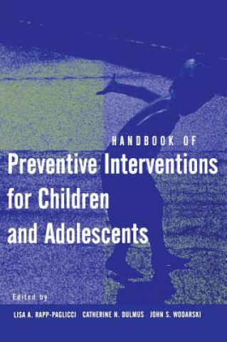Kniha Handbook of Preventive Interventions for Children and Adolescents Rapp-Paglicci
