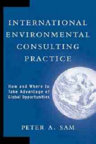 Libro International Environmental Consulting Practice Peter A. Sam