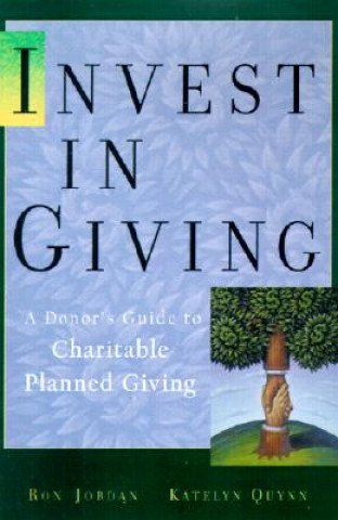Kniha Invest in Charity - A Donor's Guide to Charitable Giving Katelyn L. Quynn