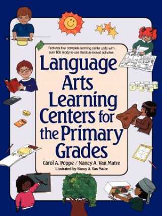 Könyv Language Arts Learning Centers for the Primary Grades Nancy A.Van Matre